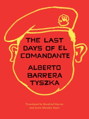 cover image of The Last Days of El Comandante